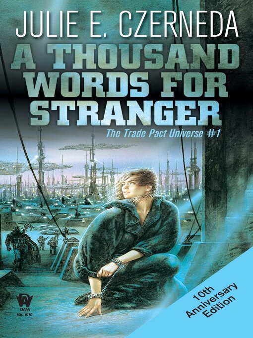 Title details for A Thousand Words for Stranger by Julie E. Czerneda - Available